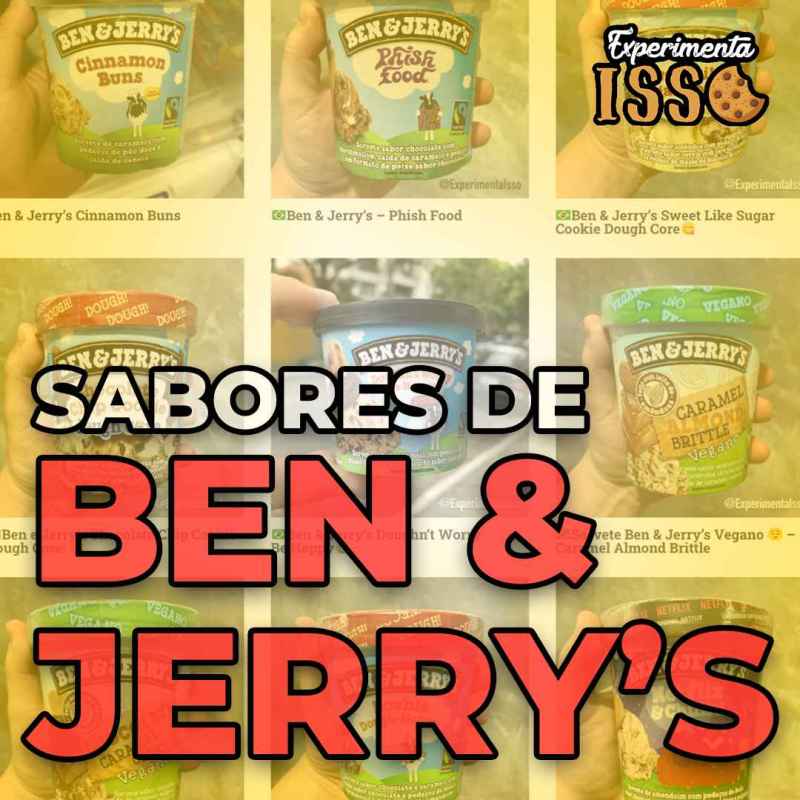 Lista de sabores do sorvete Ben & Jerry’s no Brasil